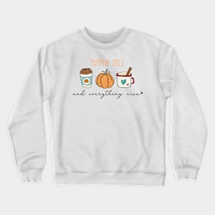 Pumpkin Spice And Everything Nice Crewneck Sweatshirt